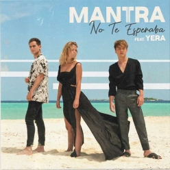 MANTRA & Yera - No Te Esperaba